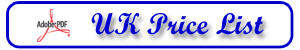 Click here to download our outline UK Price List